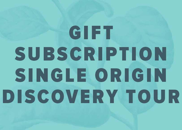 6 Month Prepaid Gift Subscription - Single Origin Discovery Tour