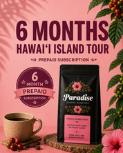 6 Month Prepaid Gift Subscription - Hawaii Island Tour