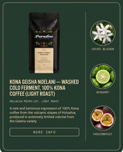 Kona Geisha Noelani — Washed Cold Ferment | 100% Kona Coffee (Light Roast)