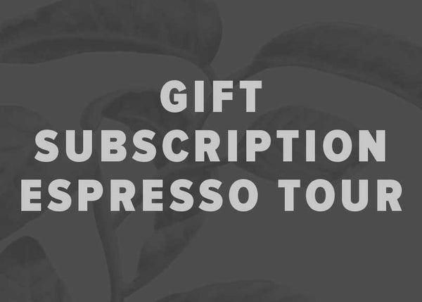 3 Month Prepaid Gift Subscription - Espresso Tour