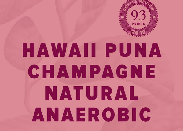 Hawaii Puna Champagne Natural Anaerobic
